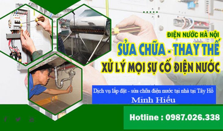 Dịch vụ lắp đặt - sửa chữa điện nước tại nhà tại Tây Hồ Minh Hiếu